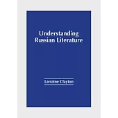 Understanding Russian Literature