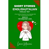 Short Stories in English/Italian - Parallel Text: Unlock Ignite & Transform Your Language Skills With Contemporary Romance