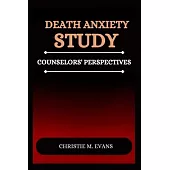 Death Anxiety Study: Counselors Perspectives