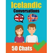 Conversations in Icelandic English and Icelandic Conversations Side by Side: Icelandic Made Easy: A Parallel Language Journey Learn the Icelandic lang