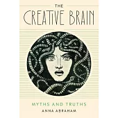 The Creative Brain: Myths and Truths