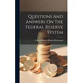 Questions And Answers On The Federal Reserve System
