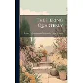 The Hering Quarterly: Devoted To Hahnemannian Homeopathy, Volume 1, Issue 4