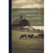 Cyclopedia of American Agriculture: Animals