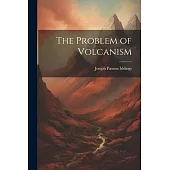 The Problem of Volcanism