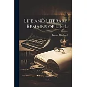 Life and Literary Remains of L. E. L