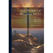 The Works of William Paley: Evidences of Christianity