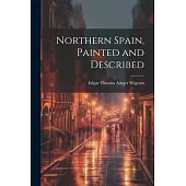 Northern Spain, Painted and Described