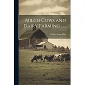 Milch Cows and Dairy Farming . . .