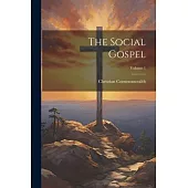 The Social Gospel; Volume 1