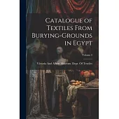 Catalogue of Textiles From Burying-Grounds in Egypt; Volume 3