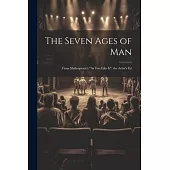 The Seven Ages of Man: From Shakespeare’s 