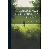 The College-man and the Ministry of Christ