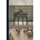 Frederick the Great and the American Revolution