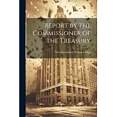 Report by the Commissioner of the Treasury