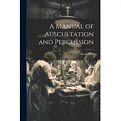 A Manual of Auscultation and Percussion