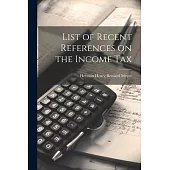 List of Recent References on the Income Tax