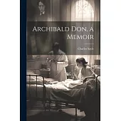 Archibald Don, a Memoir