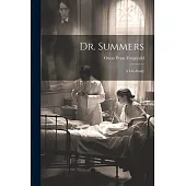 Dr. Summers: A Life-Study