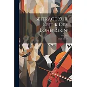 Beiträge zur Kritik des Lohengrin