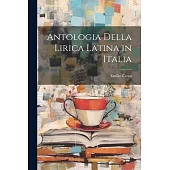 Antologia Della Lirica Latina in Italia