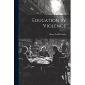 Education by Violence