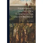 Folknamnet Geatas i den Fornengelska Dikten Beowulf