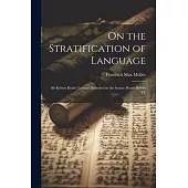 On the Stratification of Language: Sir Robert Rede’s Lecture Delivered in the Senate House Before Th