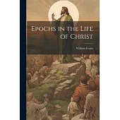Epochs in the Life of Christ