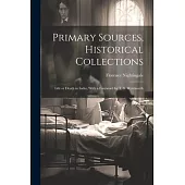 Primary Sources, Historical Collections: Life or Death in India, With a Foreword by T. S. Wentworth