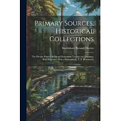 Primary Sources, Historical Collections: The Persian Primer, Being an Elementary Treatise on Grammar, With Exercises, With a Foreword by T. S. Wentwor