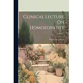 Clinical Lecture On Homoeopathy; Volume 1