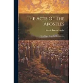 The Acts Of The Apostles: With Maps, Notes And Introduction
