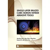 Single-Layer Brazed Cubic Boron Nitride Abrasive Tools