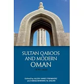 Sultan Qaboos and Modern Oman, 1970-2020