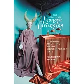The Medium of Leonora Carrington: A Feminist Haunting in the Contemporary Arts