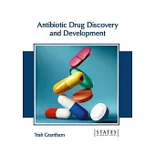 Antibiotic Drug Discovery and Development