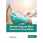 Materials Design and Clinical Perspectives in Drug Delivery