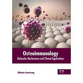 Osteoimmunology: Molecular Mechanisms and Clinical Applications