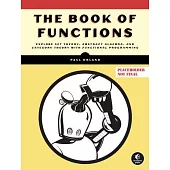 The Book of Functions: Explore Set Theory, Abstract Algebra, and Category Theory with Functional Progra Mming