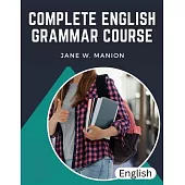 Complete English Grammar Course: The Parts of Speech