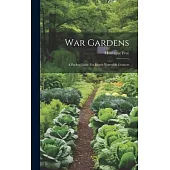 War Gardens: A Pocket Guide For Home Vegetable Growers