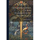 De Emendatione Lucani Commentatio Philologica