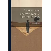 Leaders in Norway, and Other Essays