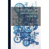 Elementary Mechanical Drawing: Theory and Practice