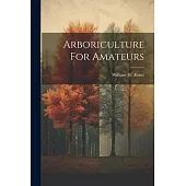 Arboriculture For Amateurs