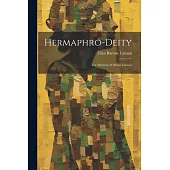 Hermaphro-deity: The Mystery of Divine Genius