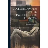 Collected Papers on the Psychology of Phantasy
