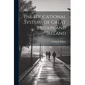 The Educational Systems of Great Britain and Ireland