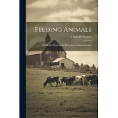 Feeding Animals: A Practical Work Upon The Laws of Animal Growth